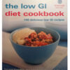 The Low GI Diet Cookbook by Jennie Brand-Miller, Kaye Foster-Powell and Joanne McMillan Price books on sale