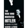 The Man Who Invented Hitler by David Lewis books on sale