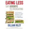 Eating Less by Gillian Riley on sale