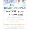 Do Dead People Watch You Shower? By Concetta Bertoldi books on sale