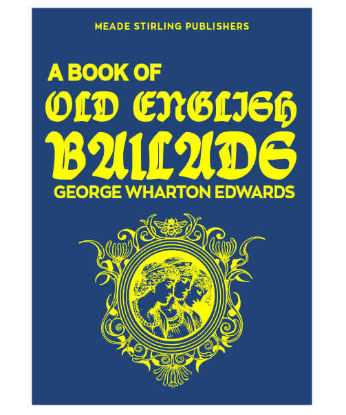 A Book of Old English Ballads by George Wharton Edwards (eBook) on sale
