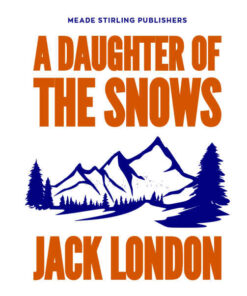 A Daughter of the Snows by Jack London (eBook) on sale