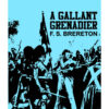 A Gallant Grenadier by F. S. Brereton ebooks on sale