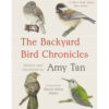 The Backyard Bird Chronicles by Amy Tan books on sale