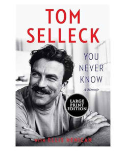 You Never Know: A Memoir by Tom Selleck books on sale