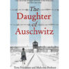 A Daughter of Auschwitz by Tova Friedman and Malcolm Brabant books on sale