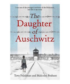 A Daughter of Auschwitz by Tova Friedman and Malcolm Brabant books on sale