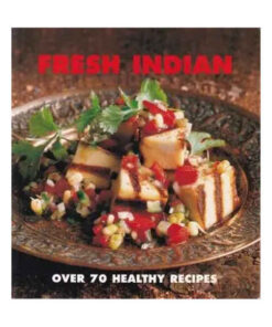 Fresh Indian: Over 70 Healthy Recipes by Sunil Vijayakar books on sale